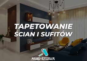 Tapetowanie ścian i sufitów Rzeszów - usługi remontowe