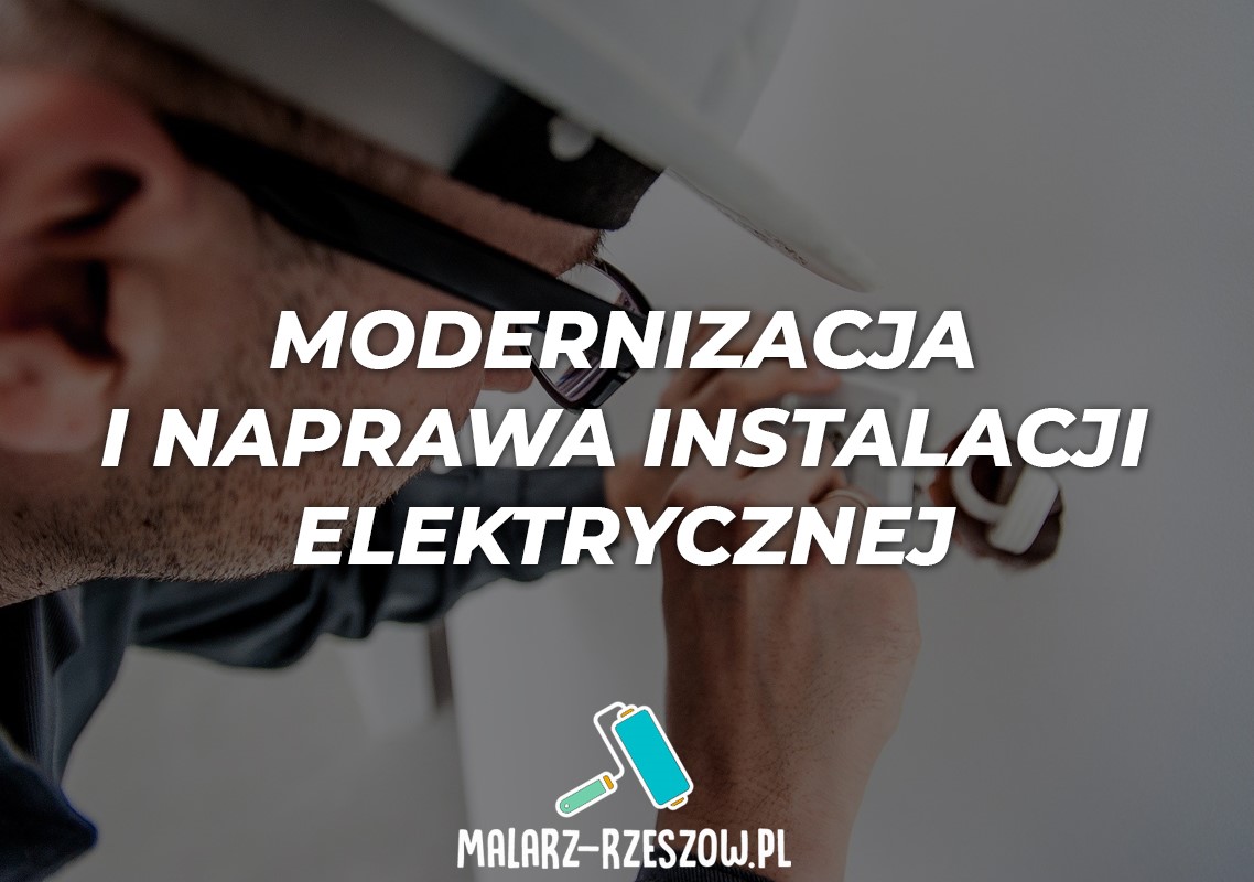 Modernizacja, naprawa instalacji elektrycznej Rzeszów